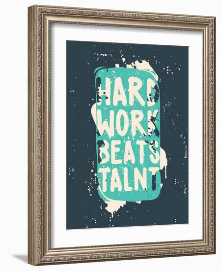 Poster. Hard Work Beats Talent-Vanzyst-Framed Art Print
