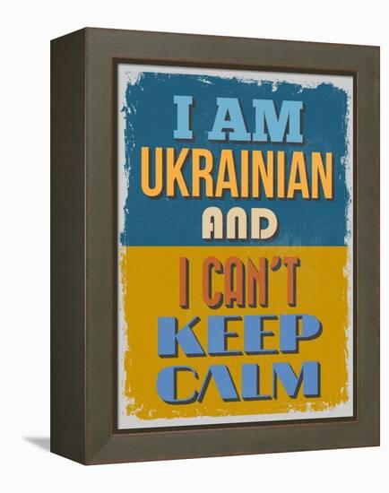 Poster. I Am Ukrainian and I Can't Keep Calm. Vector Illustration-sibgat-Framed Stretched Canvas