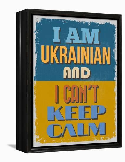 Poster. I Am Ukrainian and I Can't Keep Calm. Vector Illustration-sibgat-Framed Stretched Canvas