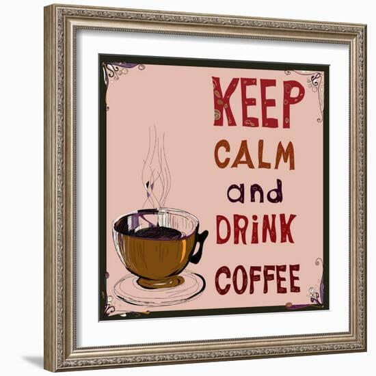 Poster: Keep Calm and Drink Coffee. Vector Illustration.-De Visu-Framed Art Print