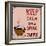 Poster: Keep Calm and Drink Coffee. Vector Illustration.-De Visu-Framed Art Print