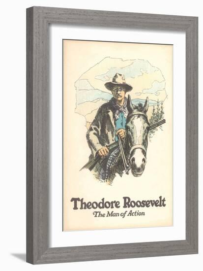 Poster of Theodore Roosevelt, Man of Action-null-Framed Art Print