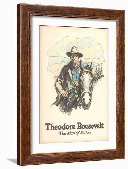 Poster of Theodore Roosevelt, Man of Action-null-Framed Art Print