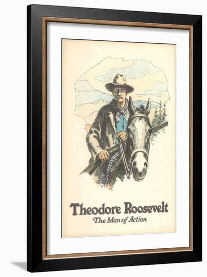 Poster of Theodore Roosevelt, Man of Action-null-Framed Art Print