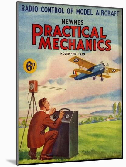 Practical Mechanics, Model Aeroplanes Remote Control Flying Aviation Magazine, UK, 1939-null-Mounted Giclee Print