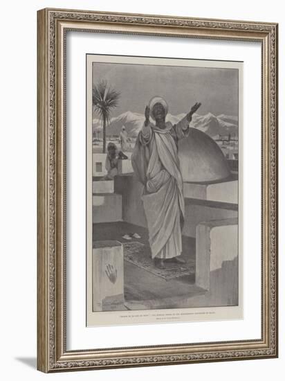 Praise Be to God on High, the Opening Words of the Mohammedan Confession of Faith-Richard Caton Woodville II-Framed Giclee Print