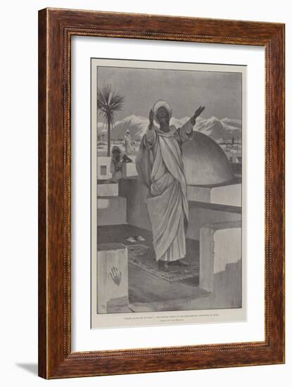 Praise Be to God on High, the Opening Words of the Mohammedan Confession of Faith-Richard Caton Woodville II-Framed Giclee Print