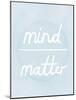 Prana - Mind - Matter-Sasha Blake-Mounted Giclee Print