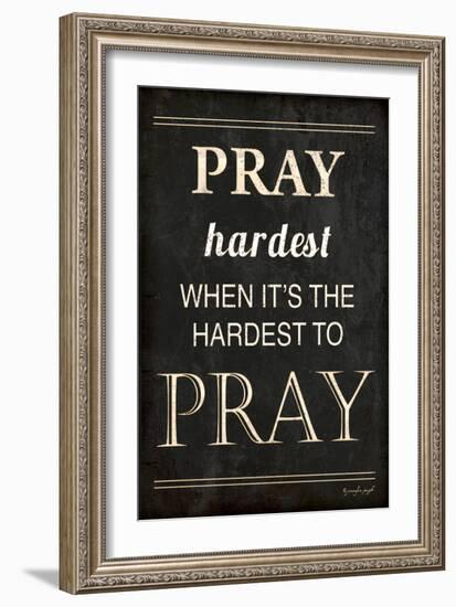 Pray Hardest-Jennifer Pugh-Framed Art Print