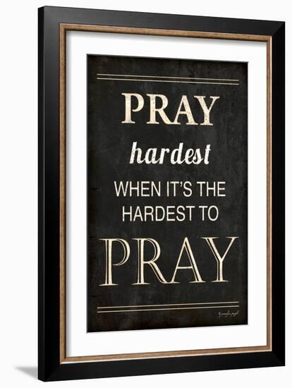 Pray Hardest-Jennifer Pugh-Framed Art Print