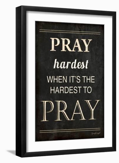 Pray Hardest-Jennifer Pugh-Framed Art Print