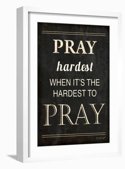 Pray Hardest-Jennifer Pugh-Framed Art Print