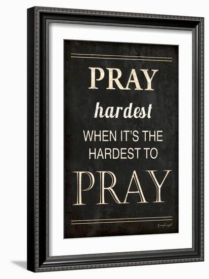 Pray Hardest-Jennifer Pugh-Framed Art Print