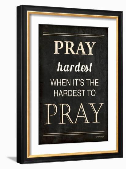 Pray Hardest-Jennifer Pugh-Framed Art Print