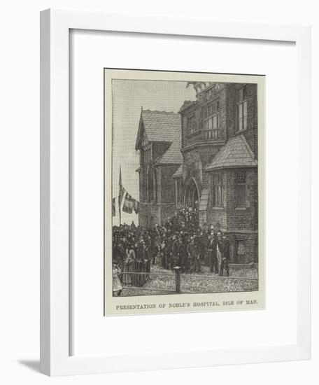 Presentation of Noble's Hospital, Isle of Man-null-Framed Giclee Print