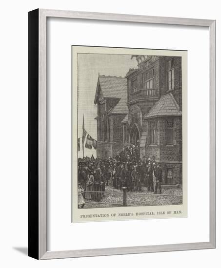 Presentation of Noble's Hospital, Isle of Man-null-Framed Giclee Print