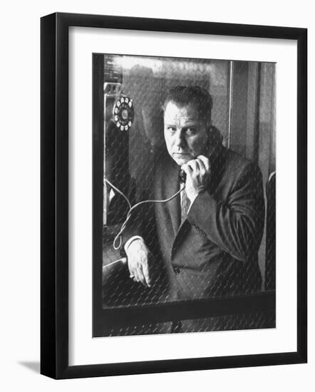 President of Teamsters Union Jimmy Hoffa Making Phone Call from Glassed-In Phone Booth-Hank Walker-Framed Premium Photographic Print