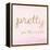 Pretty on the Inside Pink-Miyo Amori-Framed Stretched Canvas