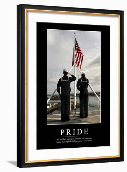 Pride: Inspirational Quote and Motivational Poster--Framed Photographic Print