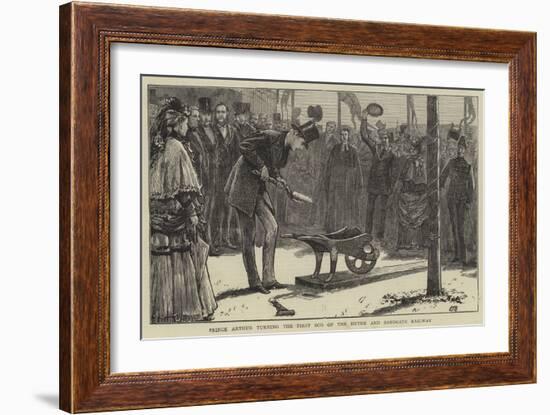 Prince Arthur Turning the First Sod of the Hythe and Sandgate Railway-Edward Frederick Brewtnall-Framed Giclee Print