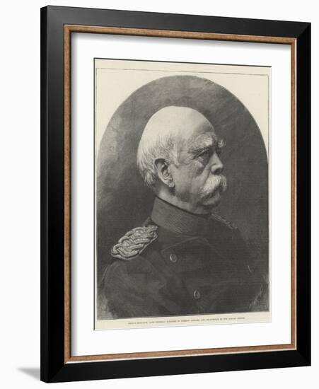 Prince Bismarck, Late Prussian Minister of Foreign Affairs, and Chancellor of the German Empire-null-Framed Giclee Print