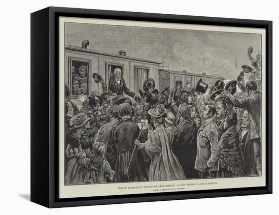 Prince Bismarck's Departure from Berlin, at the Stettin Railway Station-null-Framed Premier Image Canvas