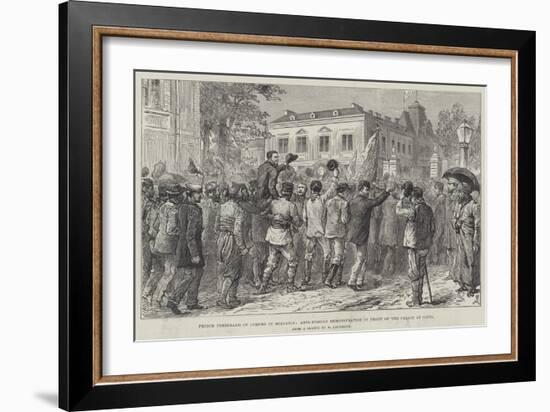 Prince Ferdinand of Coburg in Bulgaria, Anti-Russian Demonstration in Front of the Palace at Sofia-Johann Nepomuk Schonberg-Framed Giclee Print