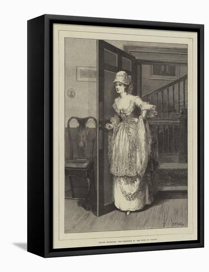 Private Theatricals, Miss Hardcastle in She Stoops to Conquer-Matthew White Ridley-Framed Premier Image Canvas