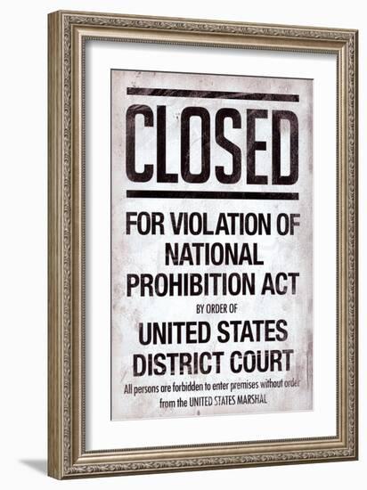 Prohibition Act Closed Sign Notice-null-Framed Art Print