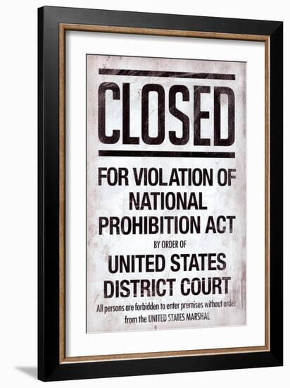 Prohibition Act Closed Sign Notice-null-Framed Art Print