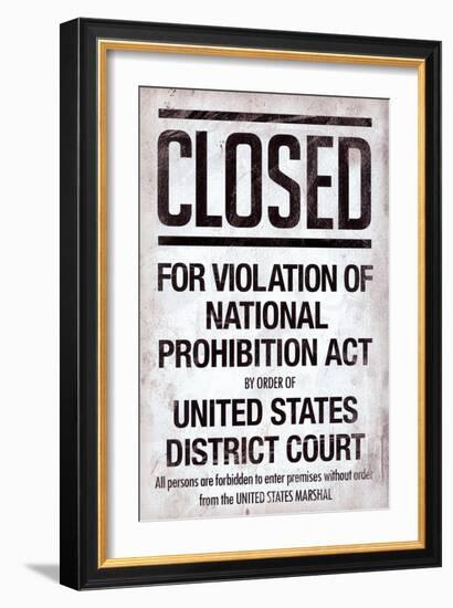 Prohibition Act Closed Sign Notice-null-Framed Art Print