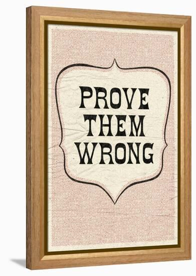 Prove Them Wrong-null-Framed Stretched Canvas