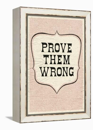 Prove Them Wrong-null-Framed Stretched Canvas