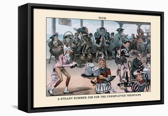 Puck Magazine: A Steady Summer Job for the Unemployed Thespians-Frederick Burr Opper-Framed Stretched Canvas
