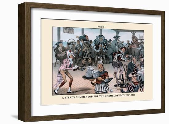 Puck Magazine: A Steady Summer Job for the Unemployed Thespians-Frederick Burr Opper-Framed Art Print