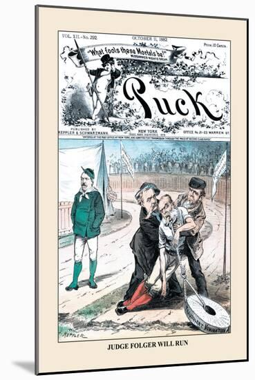 Puck Magazine: Judge Folger Will Run-Joseph Keppler-Mounted Art Print