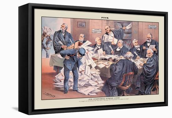 Puck Magazine: Our Overworked Supreme Court-Joseph Keppler-Framed Stretched Canvas