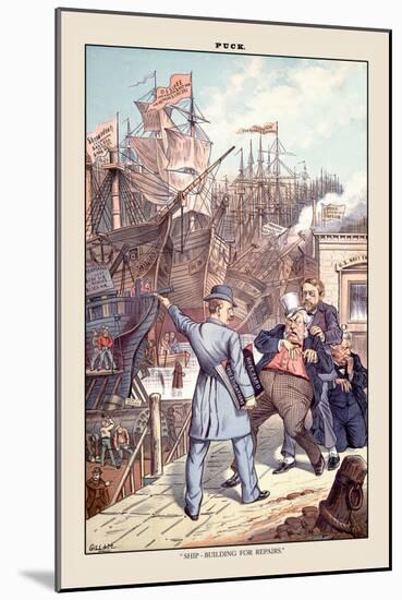 Puck Magazine: Ship-Building for Repairs-Bernhard Gillam-Mounted Art Print