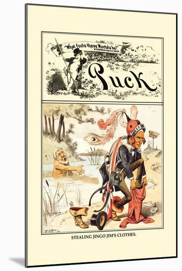 Puck Magazine: Stealing Jingo Jim's Clothes-Frederick Burr Opper-Mounted Art Print
