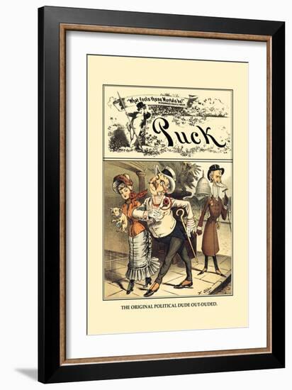 Puck Magazine: The Original Political Dude Out-Duded-Frederick Burr Opper-Framed Art Print