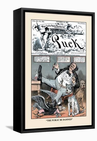 Puck Magazine: The Public Be Damned-Frederick Burr Opper-Framed Stretched Canvas