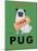 Pug Orange Juice-Ken Bailey-Mounted Giclee Print