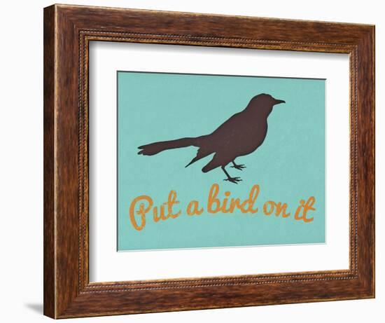 Put A Bird On It Blue-null-Framed Premium Giclee Print