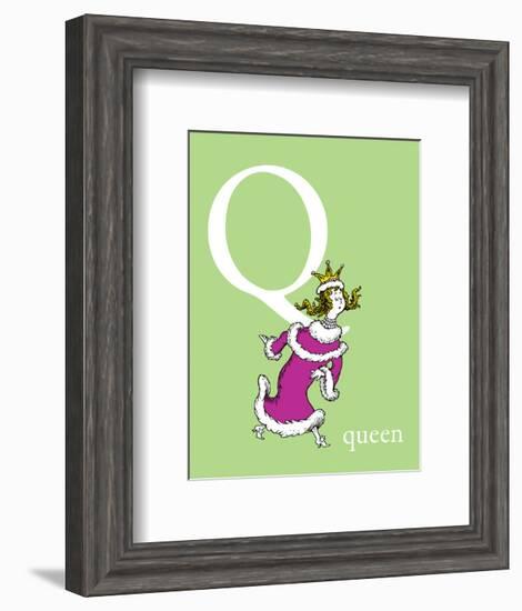 Q is for Queen (green)-Theodor (Dr. Seuss) Geisel-Framed Art Print