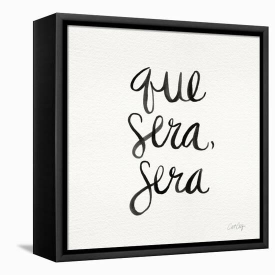 Que Sera Sera - Black on White-Cat Coquillette-Framed Premier Image Canvas