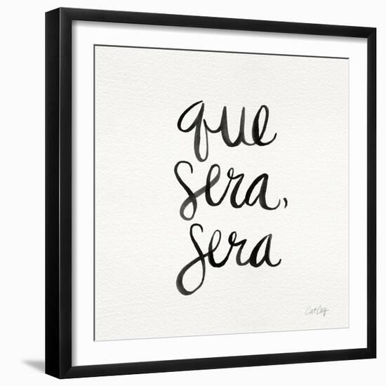 Que Sera Sera Black on White-Cat Coquillette-Framed Giclee Print