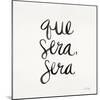 Que Sera Sera Black on White-Cat Coquillette-Mounted Giclee Print