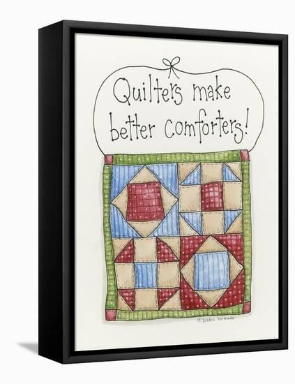 Quilters Make Better Comforters-Debbie McMaster-Framed Premier Image Canvas