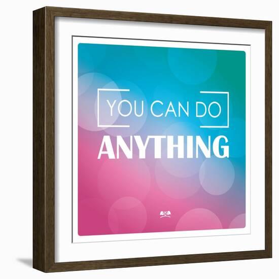 Quote, Inspiration Message, Typographic Background, You Ca Do Anything, Vector Illustration-BlueLela-Framed Art Print