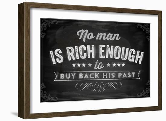 Quote Typographical Background, Vector Design. No Man is Rich Enough to Buy Back His Past-Ozerina Anna-Framed Art Print